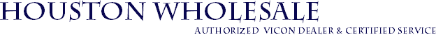 Houston Wholesale
Authorized Vicon Dealer & Certified Service